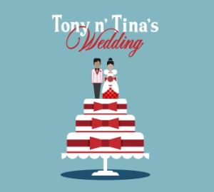 Tony ‘n’ Tina’s Wedding
