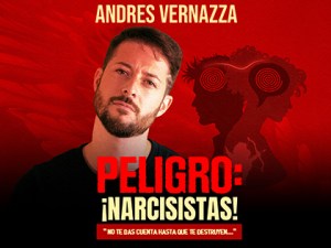 ANDRÉS VERNAZZA PRESENTA PELIGRO NARCISISTAS