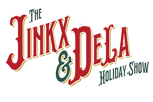 The Jinkx & DeLa Holiday Show