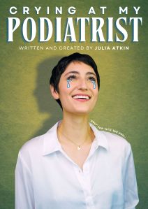 Julia Atkin’s Crying At My Podiatrist