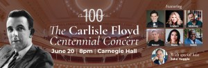 The Carlisle Floyd Centennial