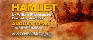 Shakespeare & Company Presents: Hamlet by William Shakespeare, Directed by Ariel Bock