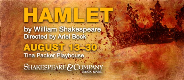 Shakespeare & Company Presents: Hamlet by William Shakespeare, Directed by Ariel Bock