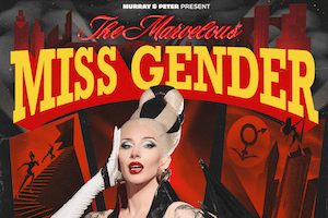 The Marvelous Miss Gender Starring Bosco