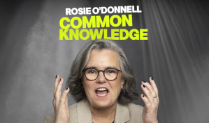 Rosie O’Donnell: Common Knowledge
