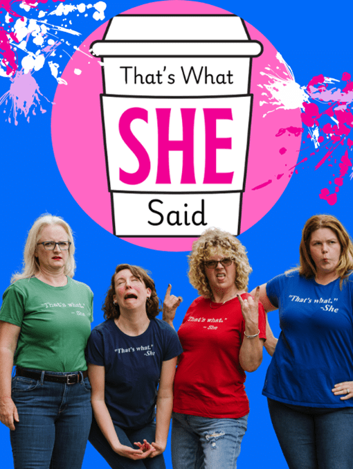Event Logo: Thats What She Said 726