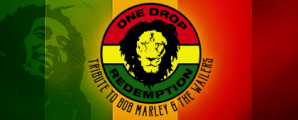One Drop Redemption: A Tribute to Bob Marley and The Wailers