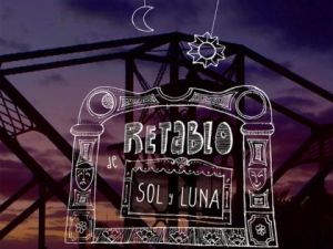 Screening: Retablo de Sol y Luna