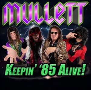 Mullett – The Nation’s Premier 80’s Rock and Roll Concert Experience