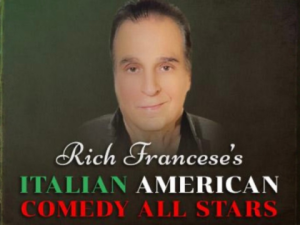 Rich Francese’s Italian American Comedy All Stars