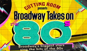 Broadway Takes On The 80s