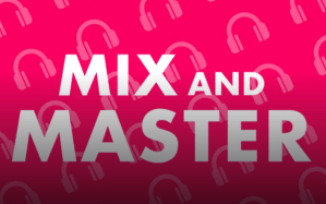 Mix and Master