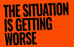 The Situation is Getting Worse