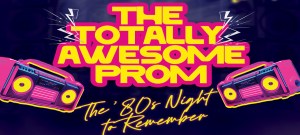 The Totally Awesome Prom: The ’80s Night to Remember