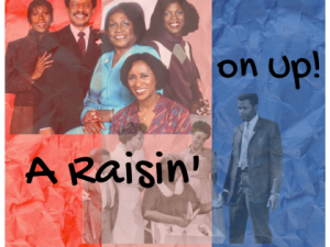 A Raisin’ on Up