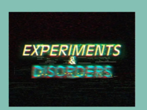 Experiments and Disorders presents: KISMET
