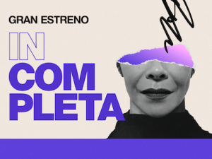 PAULA ARCILA PRESENTA SU NUEVO MONÓLOGO: INCOMPLETA