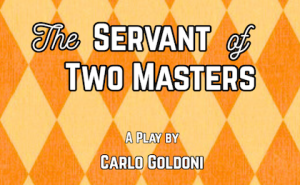The Servant of Two Masters