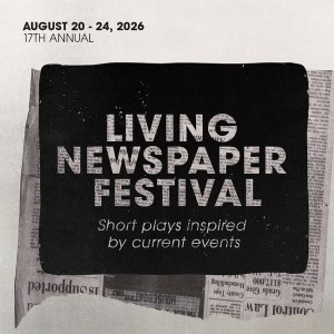 Jackalope Theatre Presents the 17th Annual Newspaper Living Festival, August 20 – 24