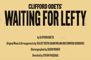 Clifford Odets’ Waiting for Lefty