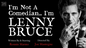 I’m Not a Comedian…I’m Lenny Bruce