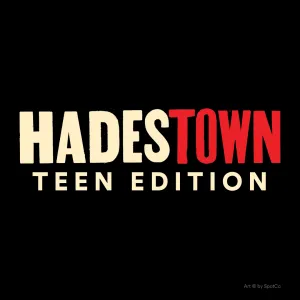 Hadestown: Teen Edition