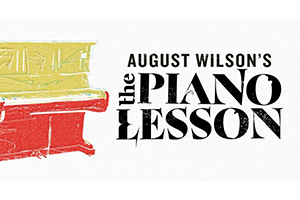 August Wilson’s The Piano Lesson