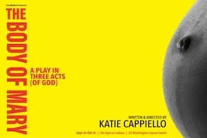 The Body of Mary: A Play in Three Acts (of God)