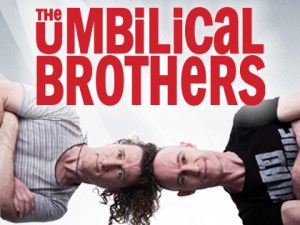 THE UMBILICAL BROTHERS