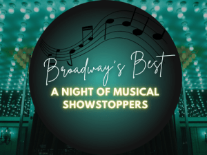 Broadway’s Best: A Night of Musical Showstoppers