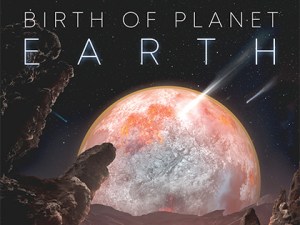 Birth of Planet Earth