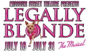 2022 – Legally Blonde Presented by Missouri Street Theatre