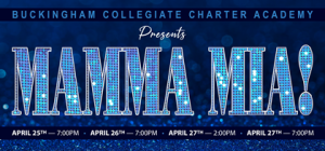 2024 – Mamma Mia! Presented by Buckingham Collegiate Charter Academy