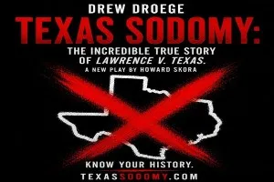 Texas Sodomy: The Incredible True Story of Lawrence v. Texas