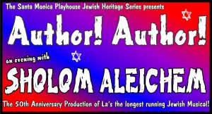 AUTHOR! AUTHOR! an evening with Sholom Aleichem – the hit musical’s 50th anniversary production – 3 shows only
