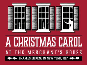 A Christmas Carol at the Merchant’s House 26-27