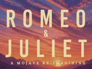 Romeo & Juliet-A Mojave Reimagining
