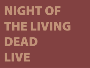 Night of the Living Dead LIVE