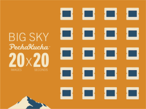 PechaKucha Big Sky