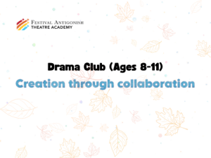 Ages: 8-11 Drama Club