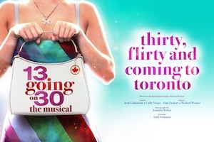 13 Going on 30 – The Musical