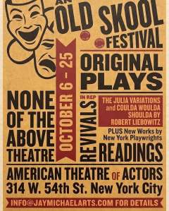 None of the Above’s OLD SKOOL PLAYWRIGHTS’ Festival