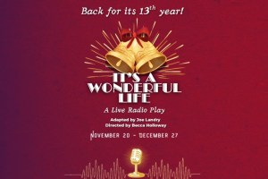 Oil Lamp Theater Presents “It’s A Wonderful Life: A Live Radio Play,” November 20 – December 27