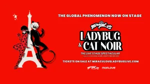 Miraculous Ladybug & Cat Noir: The Live Stage Spectacular