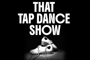That Tap Dance Show