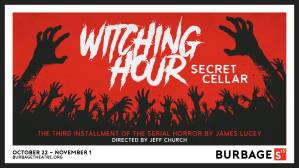 Burbage Theatre Co presents James Lucey’s WITCHING HOUR: SECRET CELLAR