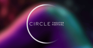 Circle Theater Festival