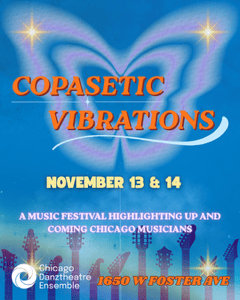 Chicago Danztheatre Ensemble Presents, “Copasetic Vibrations: A Music Festival,” November 13 & 14