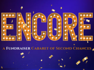 ENCORE! – a Fundraiser Cabaret