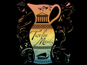 Twelve Maids: An Original Musical